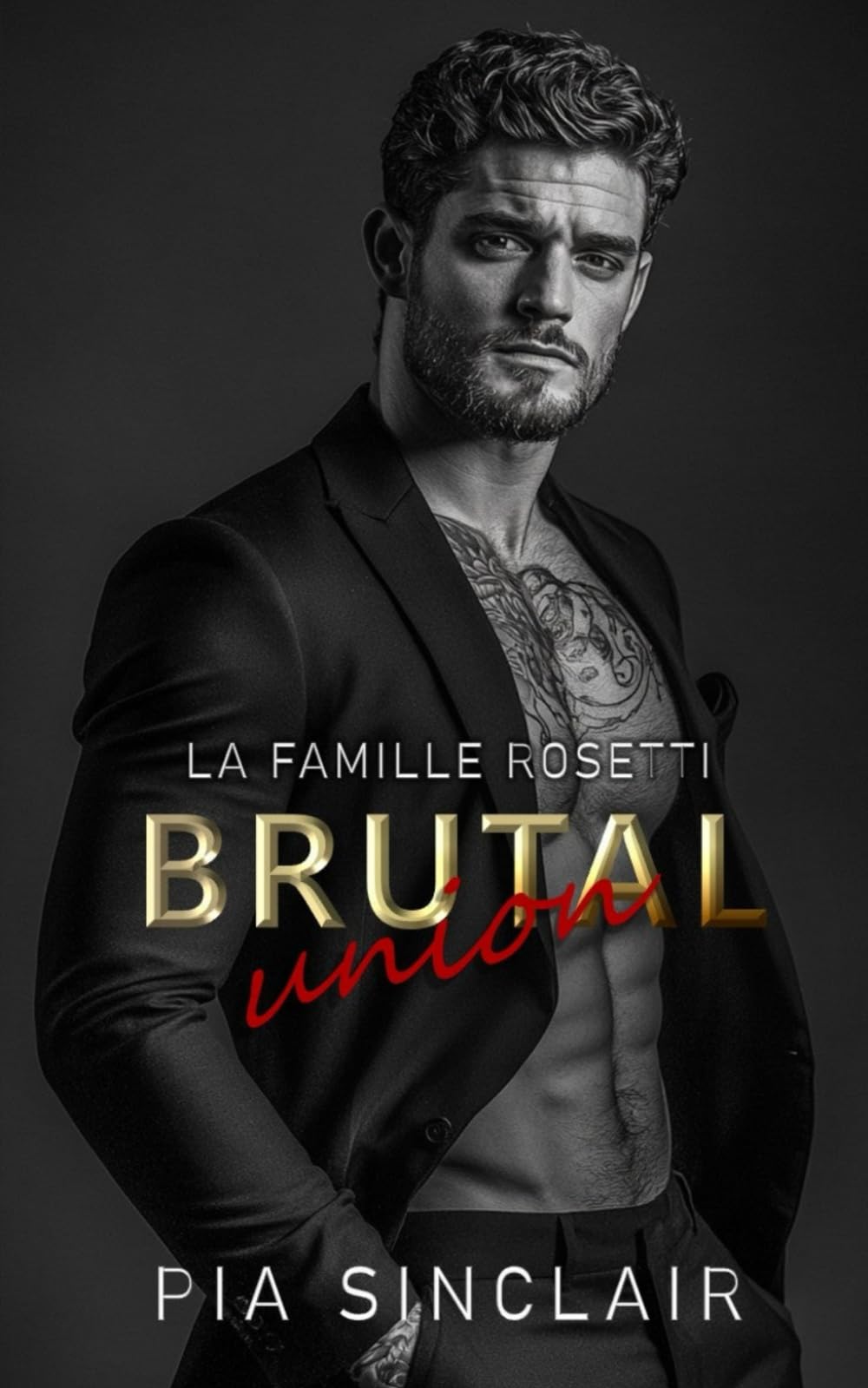 Brutal Union: Une romance mafia avec une mariée enlevée (La Famille Rosetti Chicago)