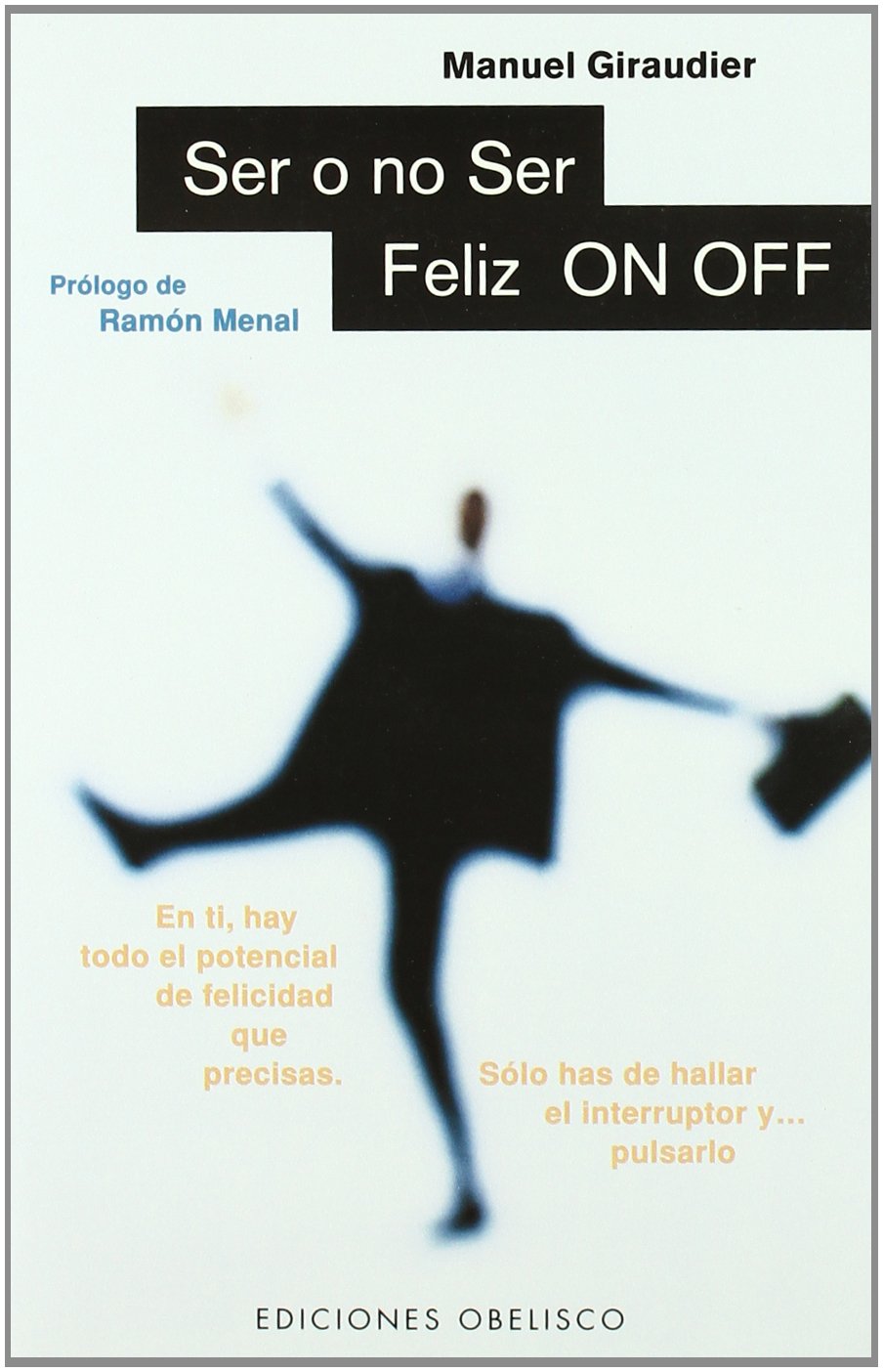Ser o no ser feliz-On-Off (AUTOAYUDA)
