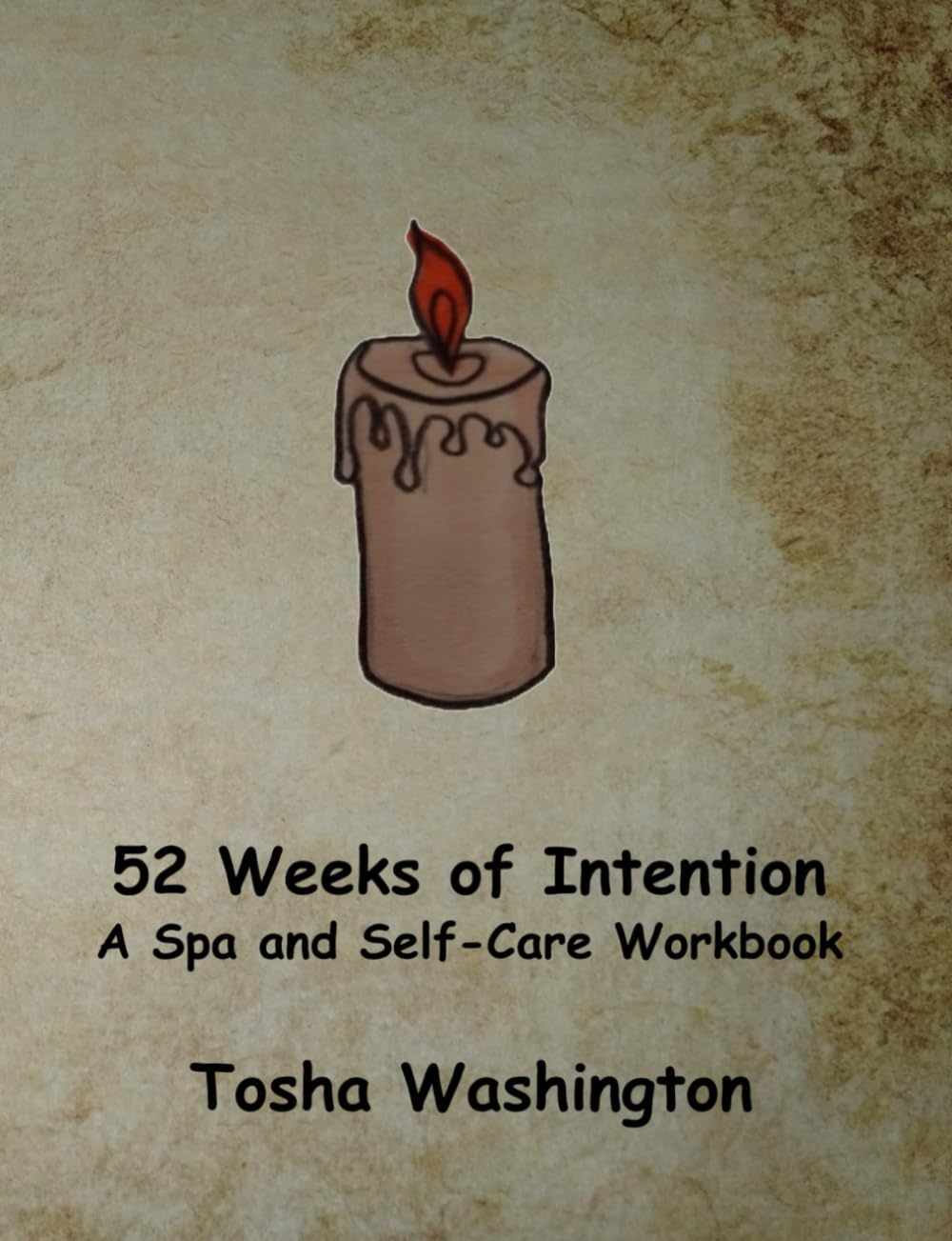 52 Weeks of Intention: A Spa and Self-Care Workbook