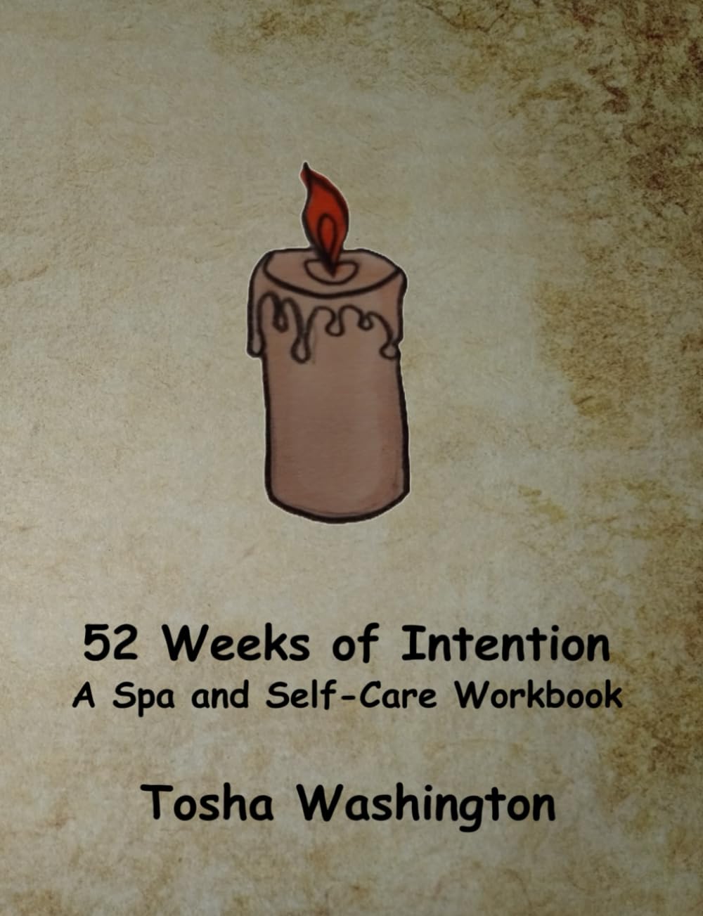 52 Weeks of Intention: A Spa and Self-Care Workbook