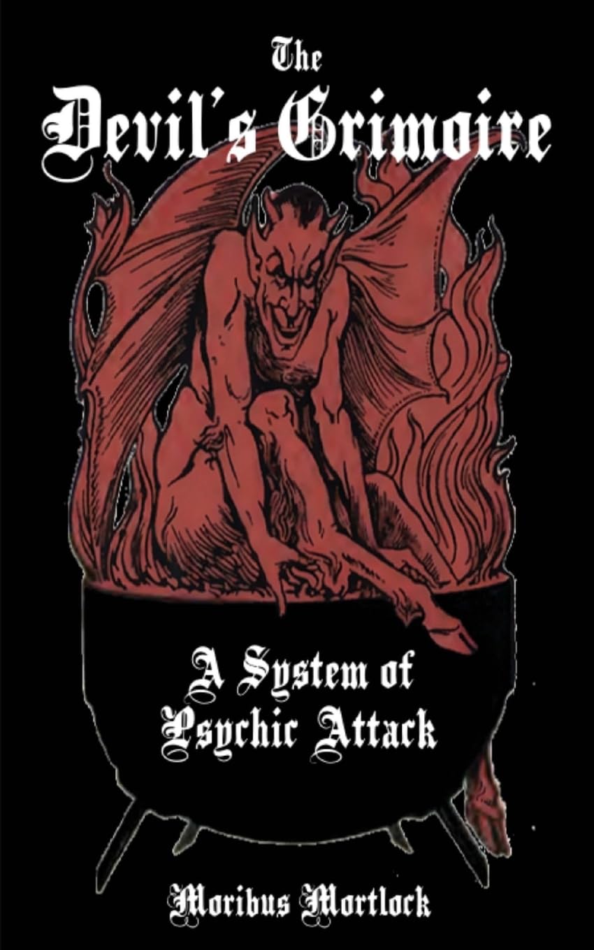 The Devil's Grimoire: A System of Psychic Attack: Volume 1
