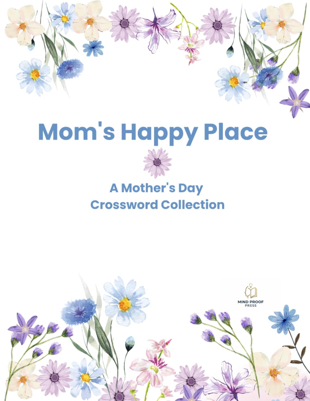 Mom's Happy Place: A Mother's Day Crossword Collection