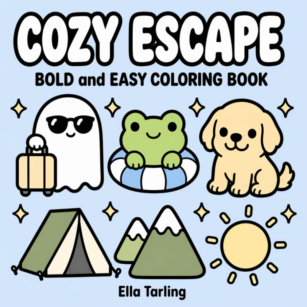Cozy Escape Coloring Book | Bold and Easy Designs for Kids & Adults (Cozy Bold & Easy Coloring Series)