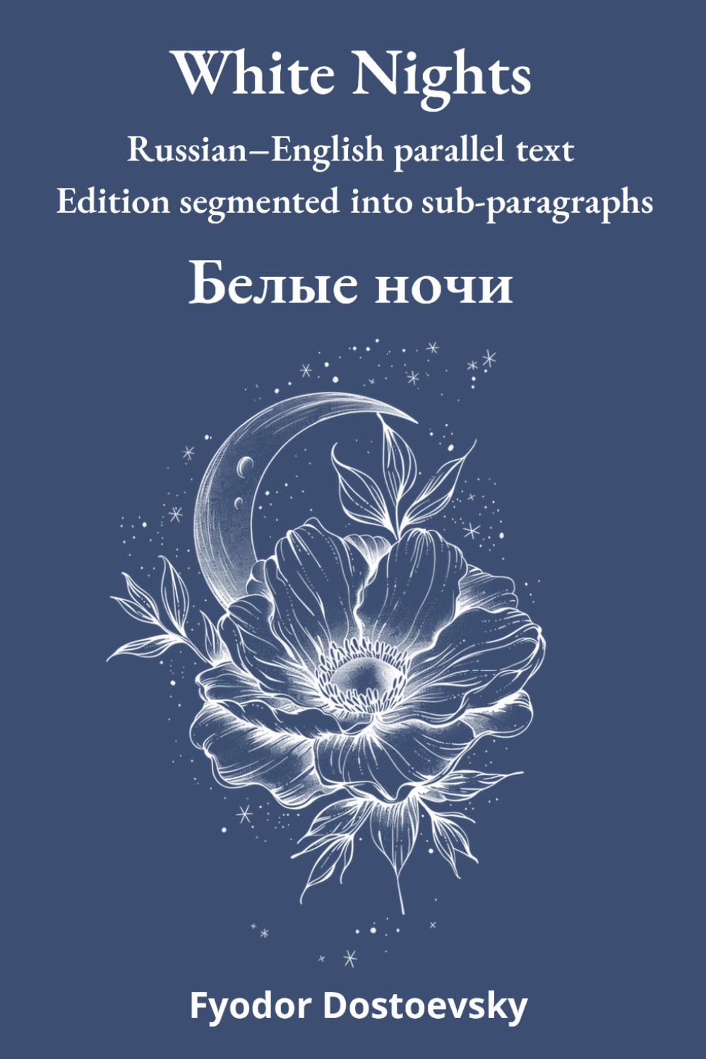 White Nights: Russian–English parallel text Edition segmented into sub-paragraphs