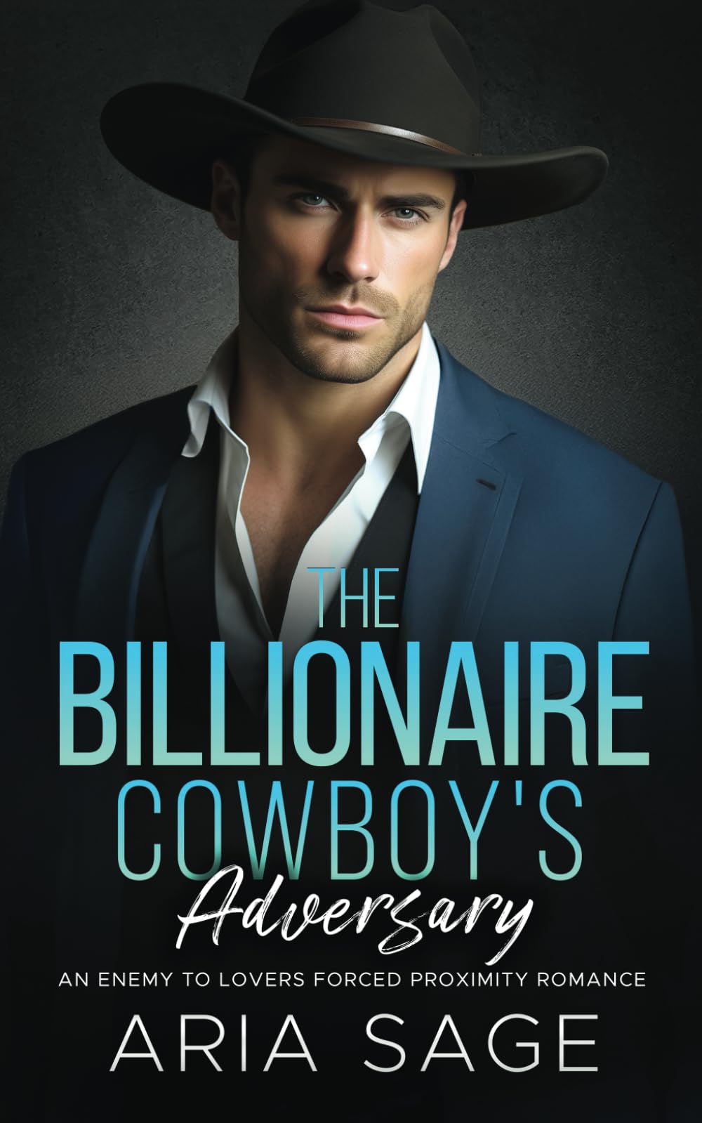 The Billionaire Cowboy's Adversary: An Enemy to Lovers Forced Proximity Romance