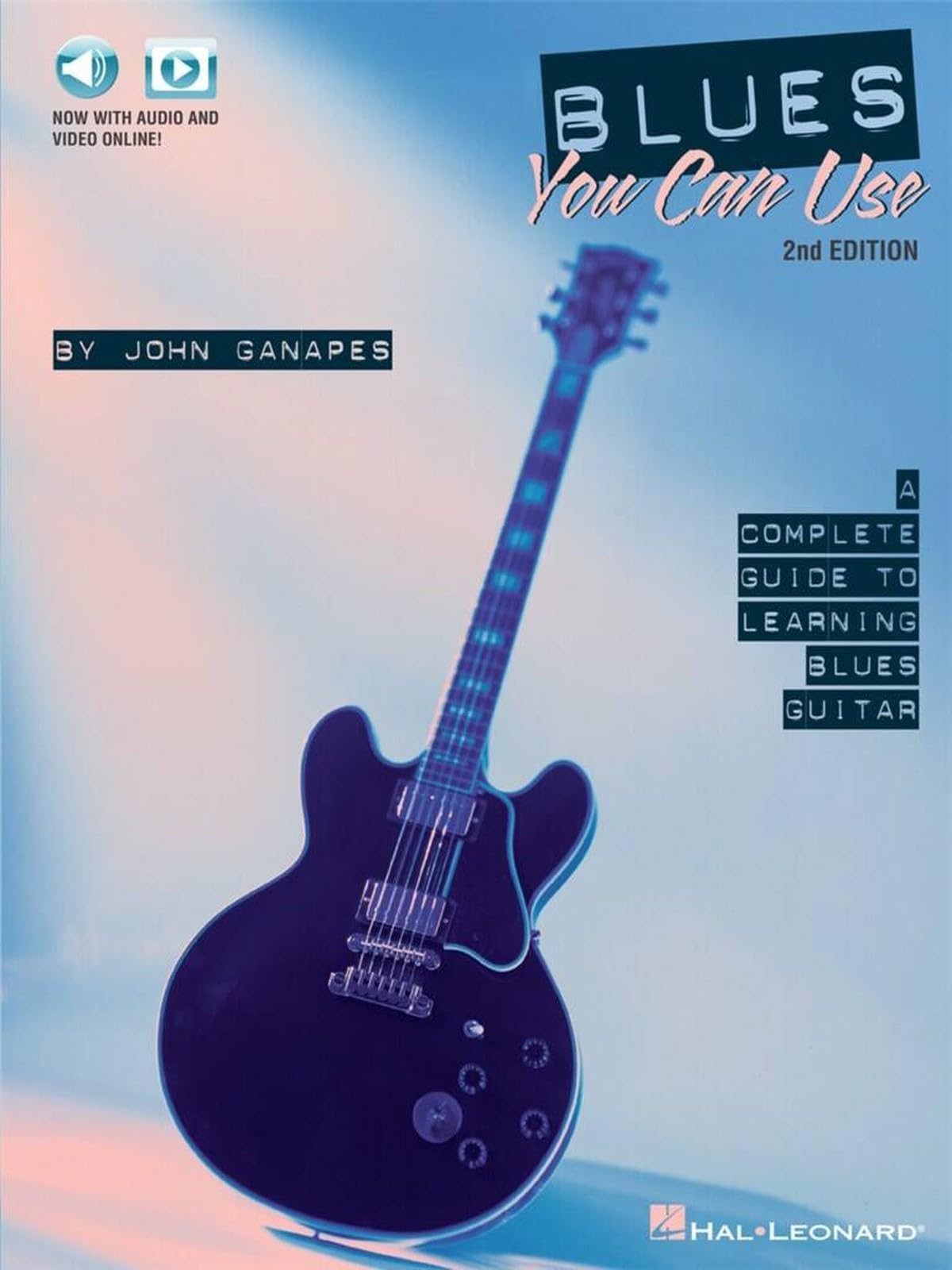 Blues You Can Use 2nd Edition by John Ganapes | Guitar Instruction Book with Online Audio and Video | Blues Guitar Sheet Music for Beginners and Intermediate Players | TAB Notation Songbook