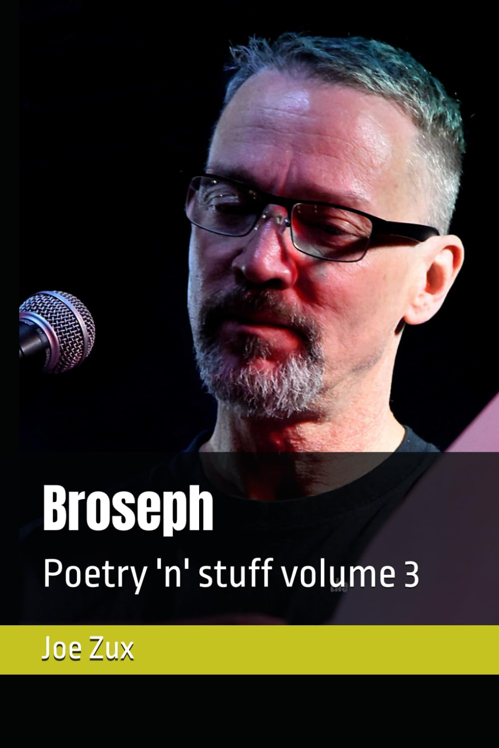 Broseph: Poetry 'n' stuff volume 3