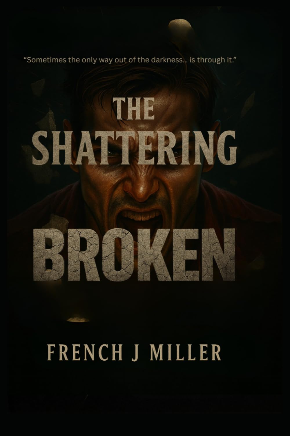 The Shattering: "Broken": 2 (The Shattering: The Series)