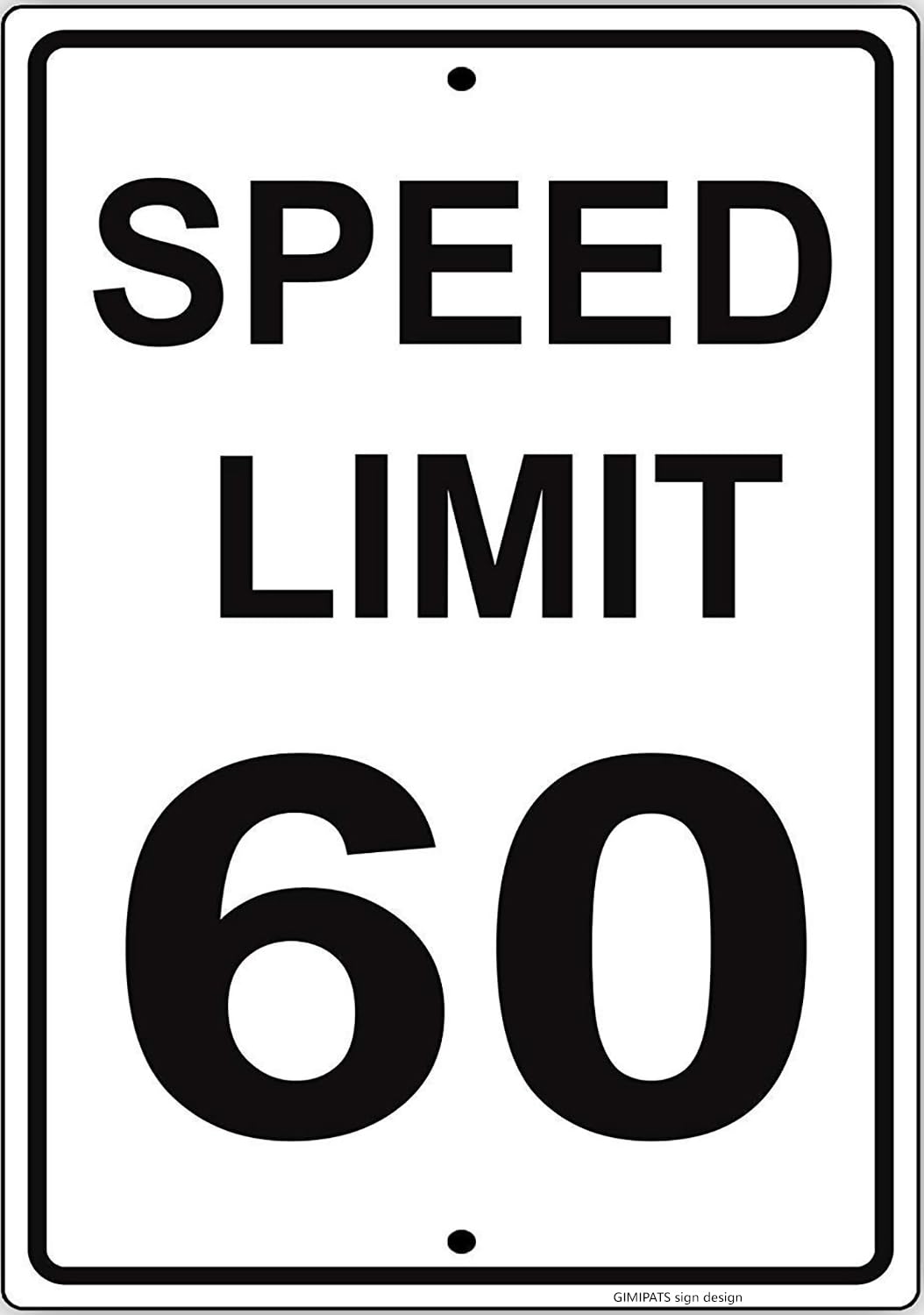 GIMIPATS"Vintage Sign SPEED LIMIT 60"Caution Safety Traffic Road Signs,Indoor And Outdoor Metal Aluminum "12 X 8", Have Been Punched - Easy To Install