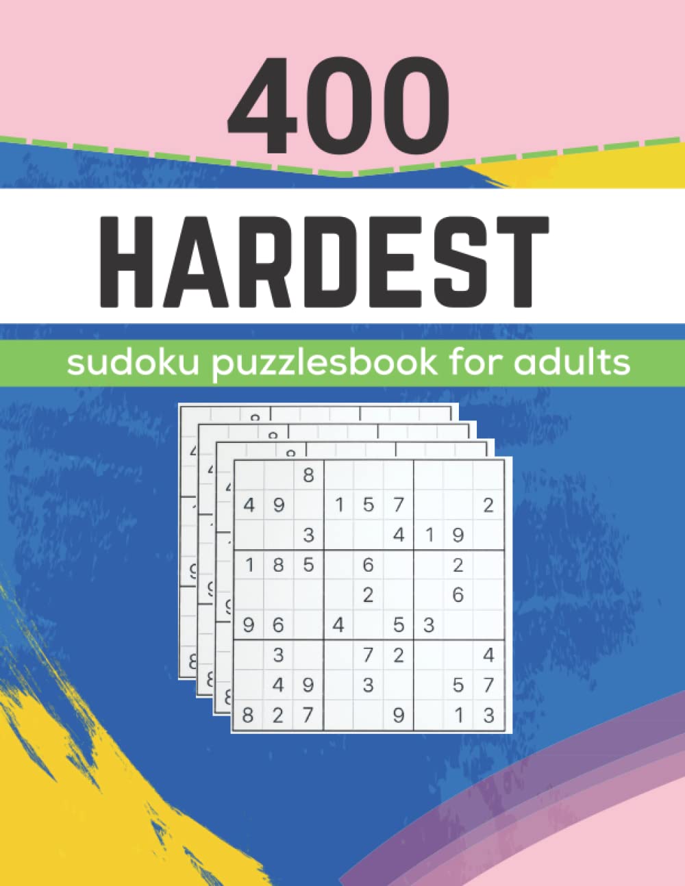Hardest sudoku puzzles book for adults: 400 sudoku book for adults , large print sudoku ,