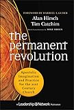 The Permanent Revolution: Apostolic Imagination and Practice for the 21st Century Church (Jossey-Bass Leadership Network Series Book 57)