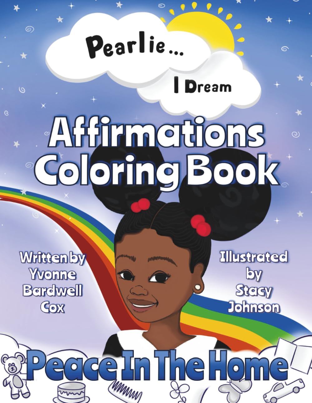 Pearlie ... I Dream - Affirmations Coloring Book: Peace in the Home (Pearlie ... I Dream - Affirmations Coloring Book Series)