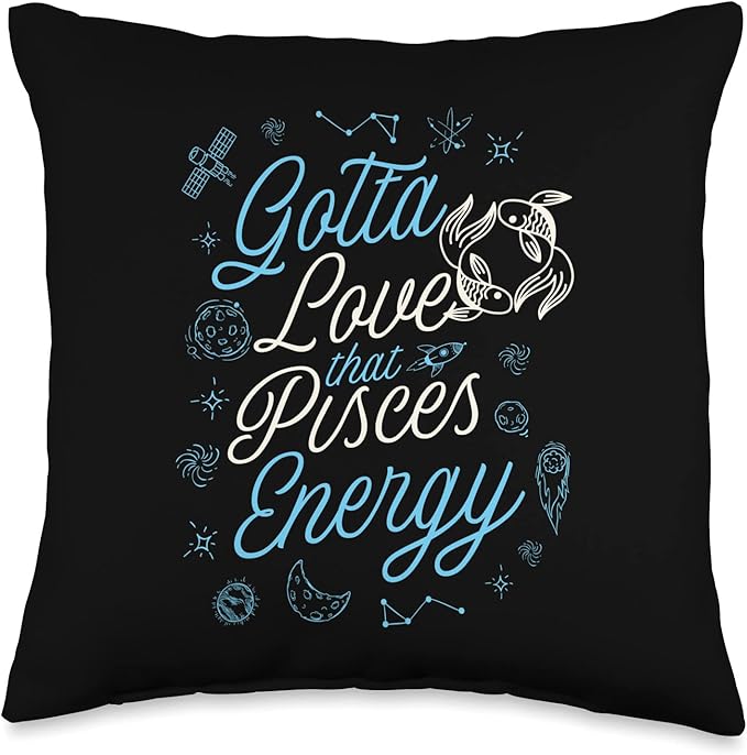 Gotta Love That Pisces Energy Astrology Horoscope Sign Throw Pillow