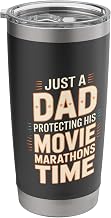 Just A Dad Protecting His Movie Marathons Time Stainless Steel Insulated Tumbler