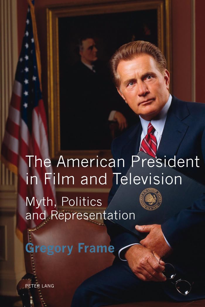 The American President in Film pour comprendre les secrets de la politique