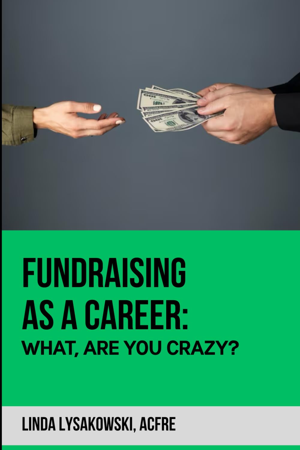 Fundraising as a career: What are you Crazy? | 2nd Edition