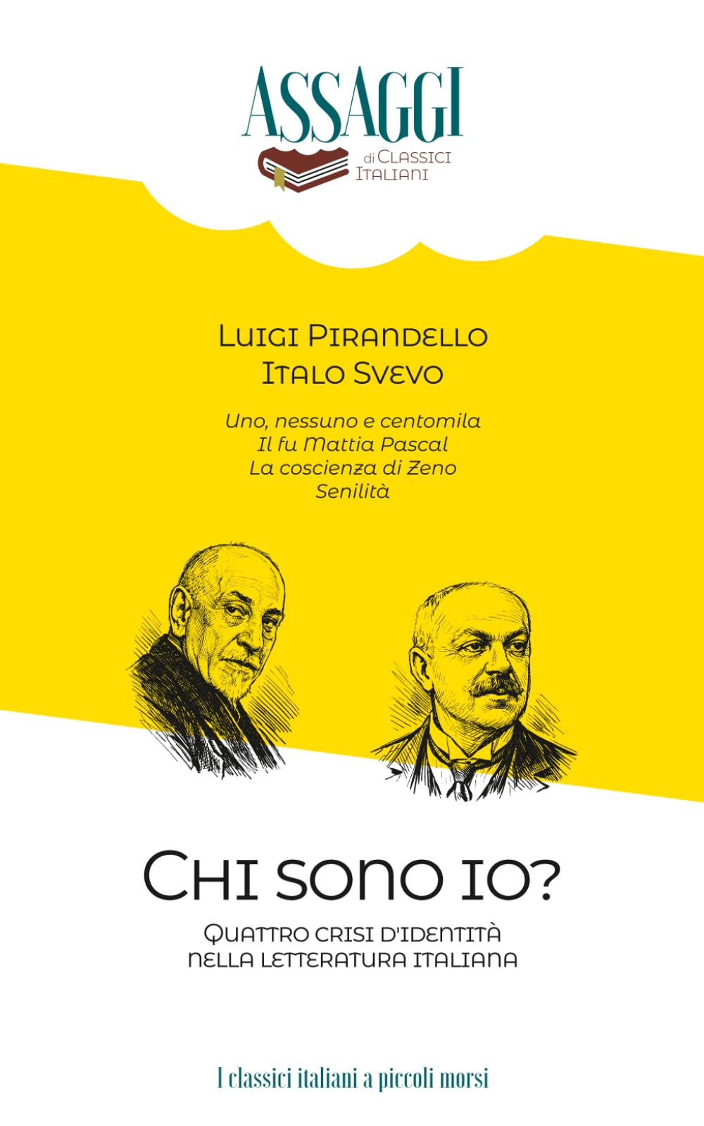 Chi sono io?: Quattro crisi d'identità nella letteratura italiana (Assaggi di classici italiani)