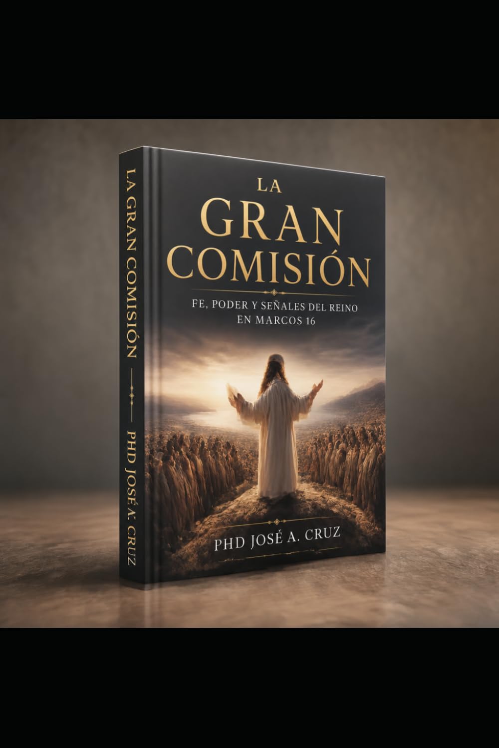 La Gran Comisión: Fe, Poder y Señales del Reino en Marcos 16
