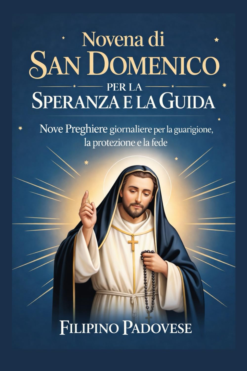 NOVENA DI SAN DOMENICO PER LA SPERANZA E LA GUIDA (Filipino Novena Prayer Books)