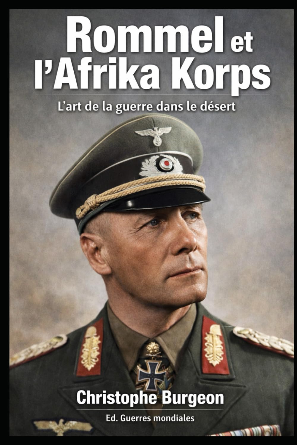 Rommel et l’Afrika Korps: L’art de la guerre dans le désert