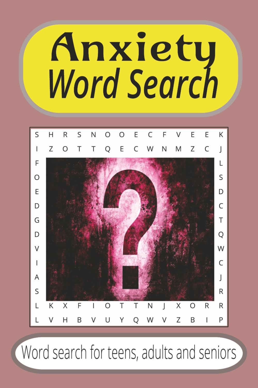 Anxiety Word Search: Word Searches with Easy to Read Print about Anxiety, Worry, Nervous and More|6x9 inches,110 pages|50+ puzzles… Gifts for Vacations, Holidays and Free Times