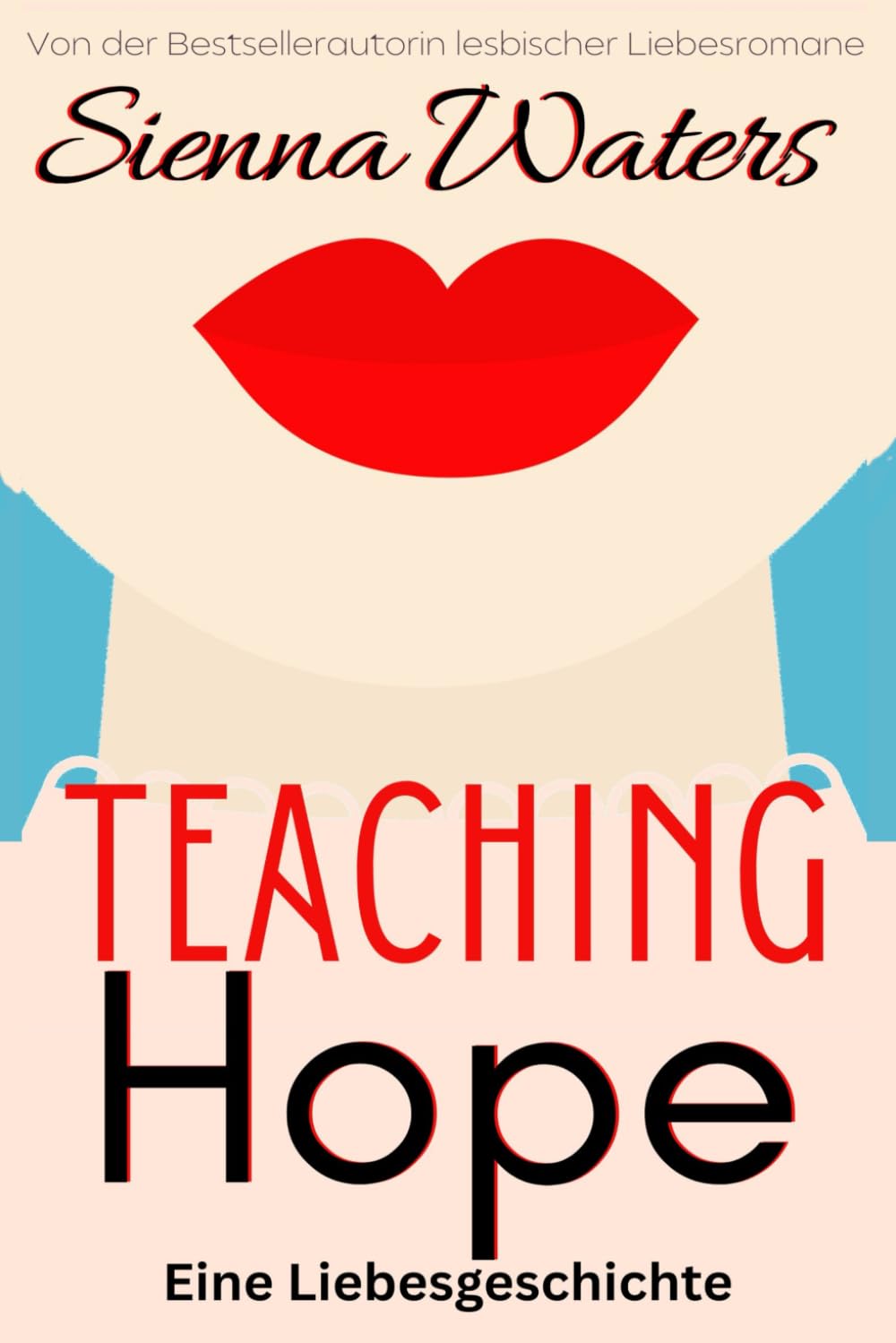 Teaching Hope: Eine Liebesgeschichte (Die Whitebridge-Reihe)