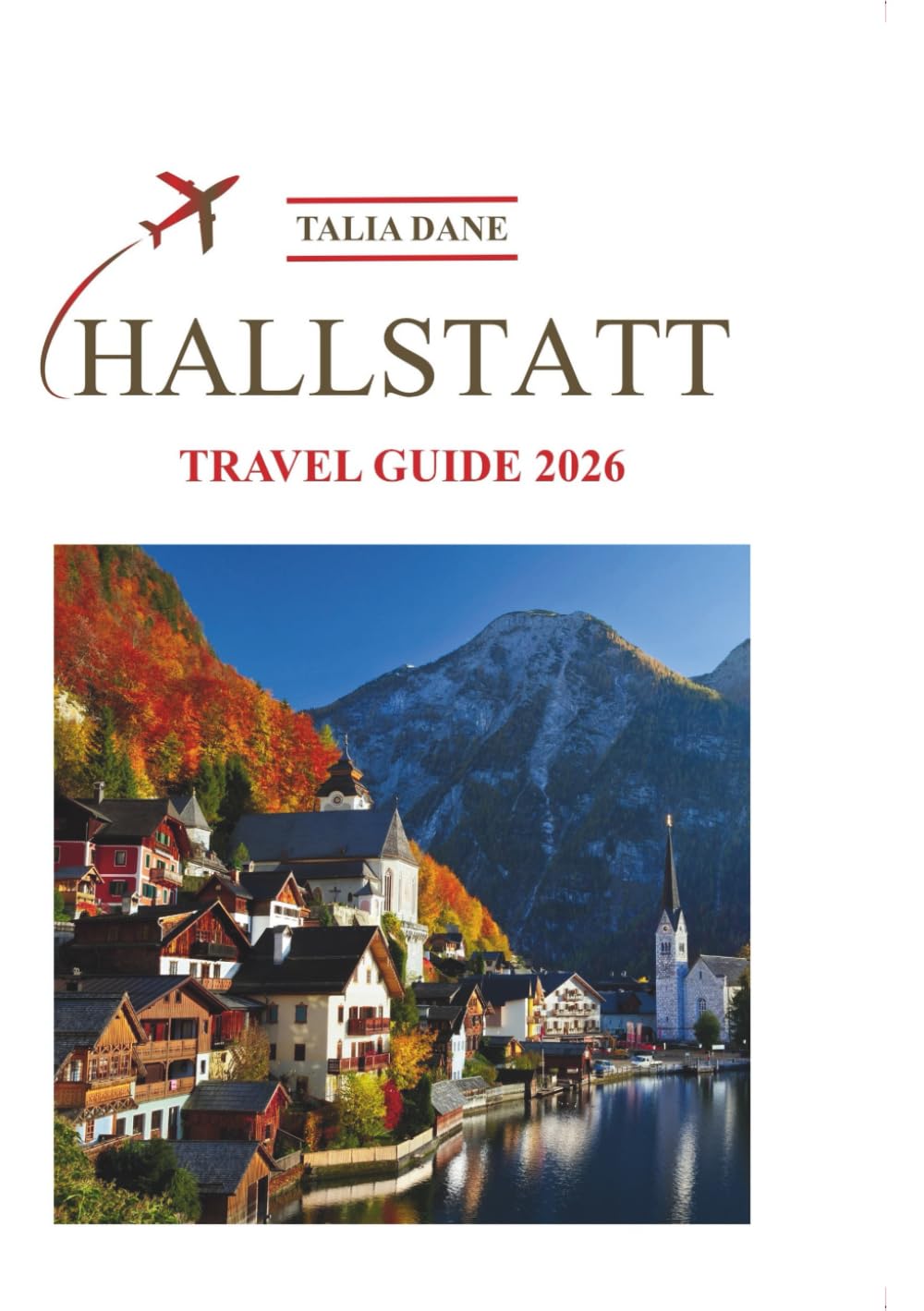 Hallstatt Travel Guide 2026: Top Insights, Food, Tips
