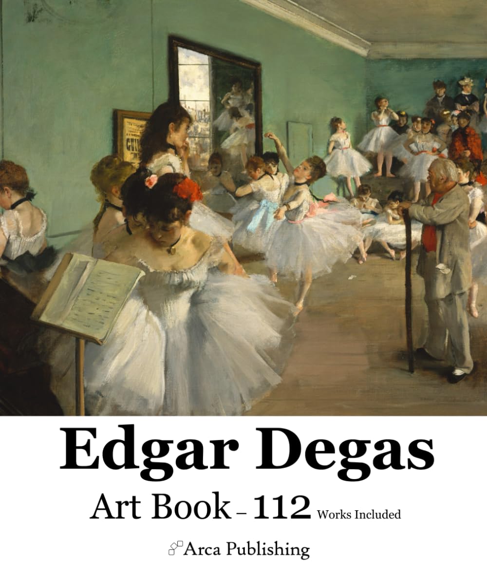 Edgar Degas Art Book (Arca Publishing Art Books)