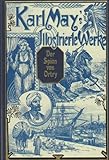 Karl May\'s Illustrierte Werke, Der Spion von Ortry. Die Liebe des Ulanen. 4.Band. Mit den zeitgenössischen Illustrationen von Venceslav Cerný