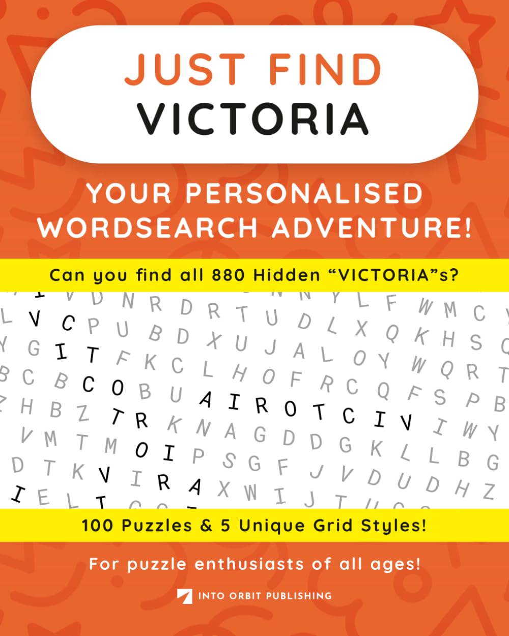Just Find VICTORIA: Your Personalised Word Search Adventure: For puzzle enthusiasts of all ages! (Just Find Puzzle Series)