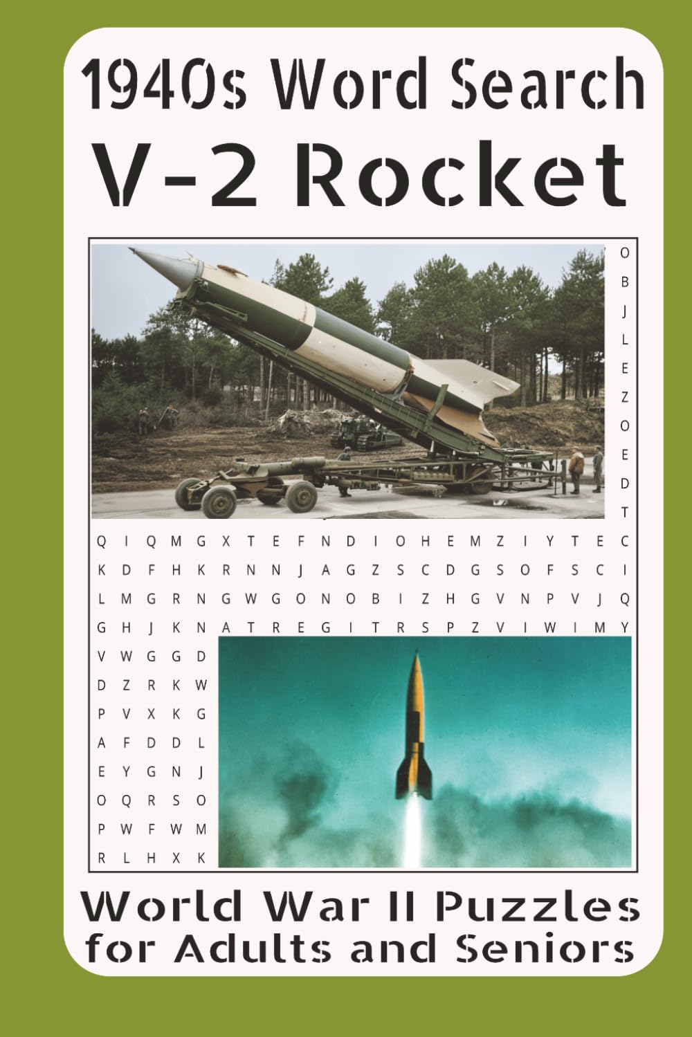 1940s Word Search V-2 Rocket World War II Puzzles for Adults and Seniors: Word Search Puzzles Inspired by the Story of the World’s First Ballistic Missile