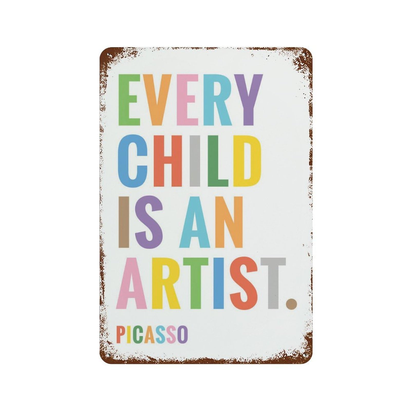 xiaoxiaoshen Every Child Is An Artist, Pablo Picasso, Kid Inspirational Quote Wall Decor Art Metal Tin Poster Modern Home Decor Art Home Bar Shop Decorations Vintage Sign 30x20cm