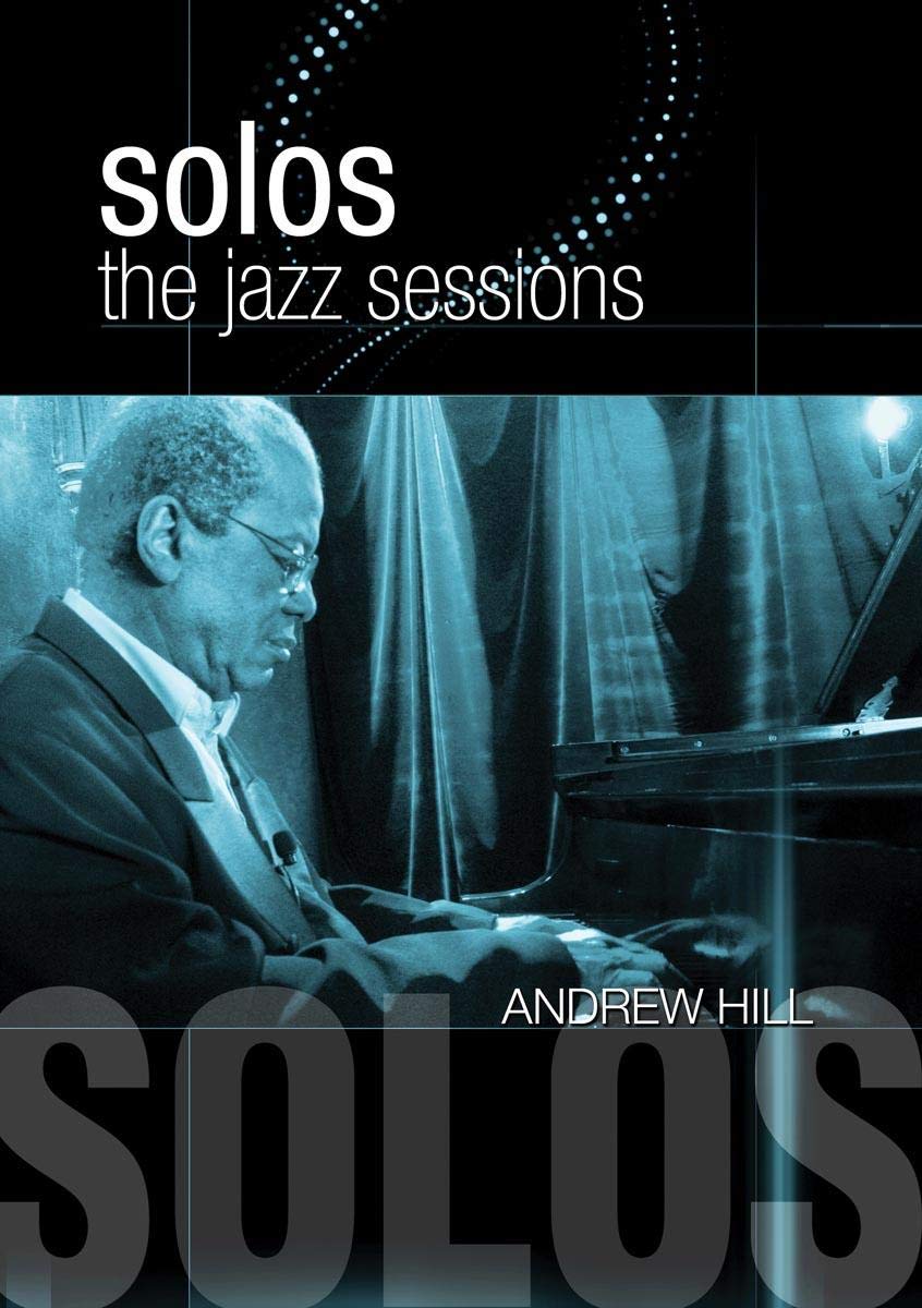 Andrew Hill -Solos: The Jazz Sessions [DVD]