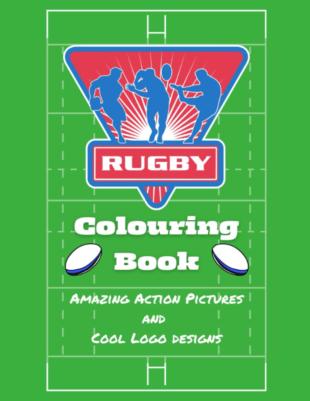 Rugby Colouring Book for Kids: Amazing Action Pictures and Cool Logo Designs