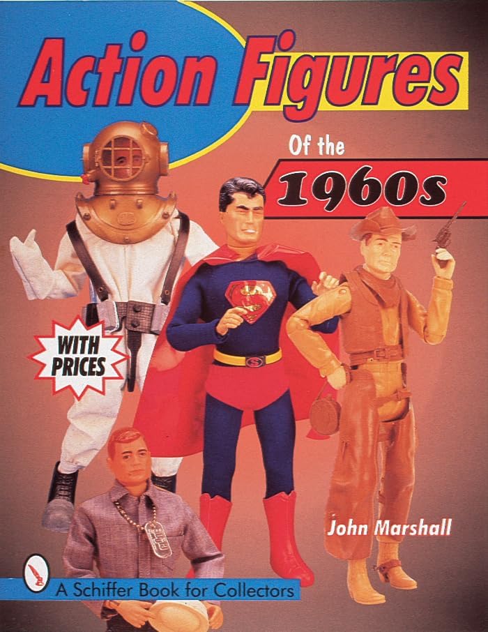 Action Figures of the 1960s (A Schiffer Book for Collectors)