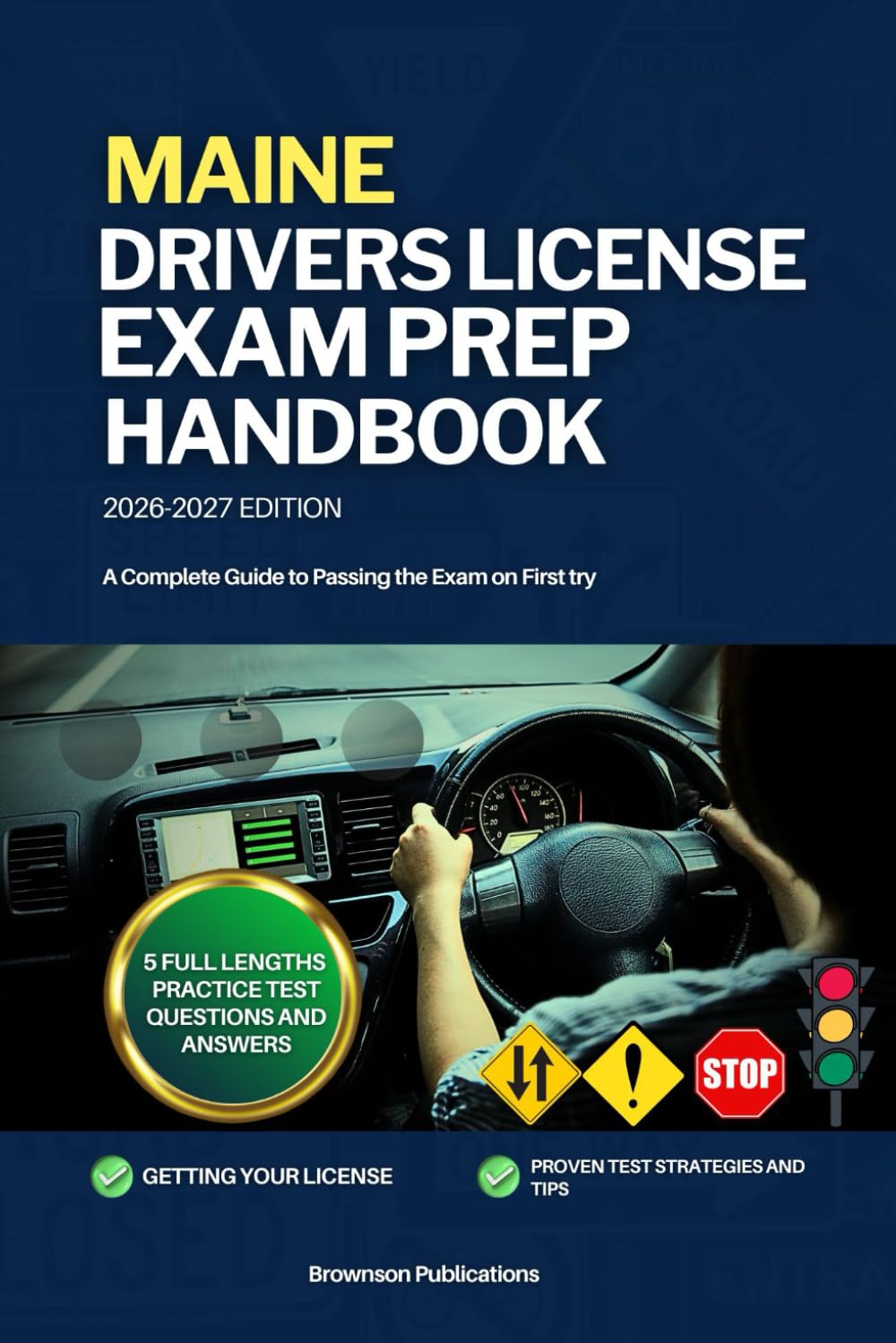 MAINE DRIVERS LICENSE EXAM PREP HANDBOOK: A Complete Guide to Passing the Exam on First (USA DRIVERS LICENSE GUIDES)