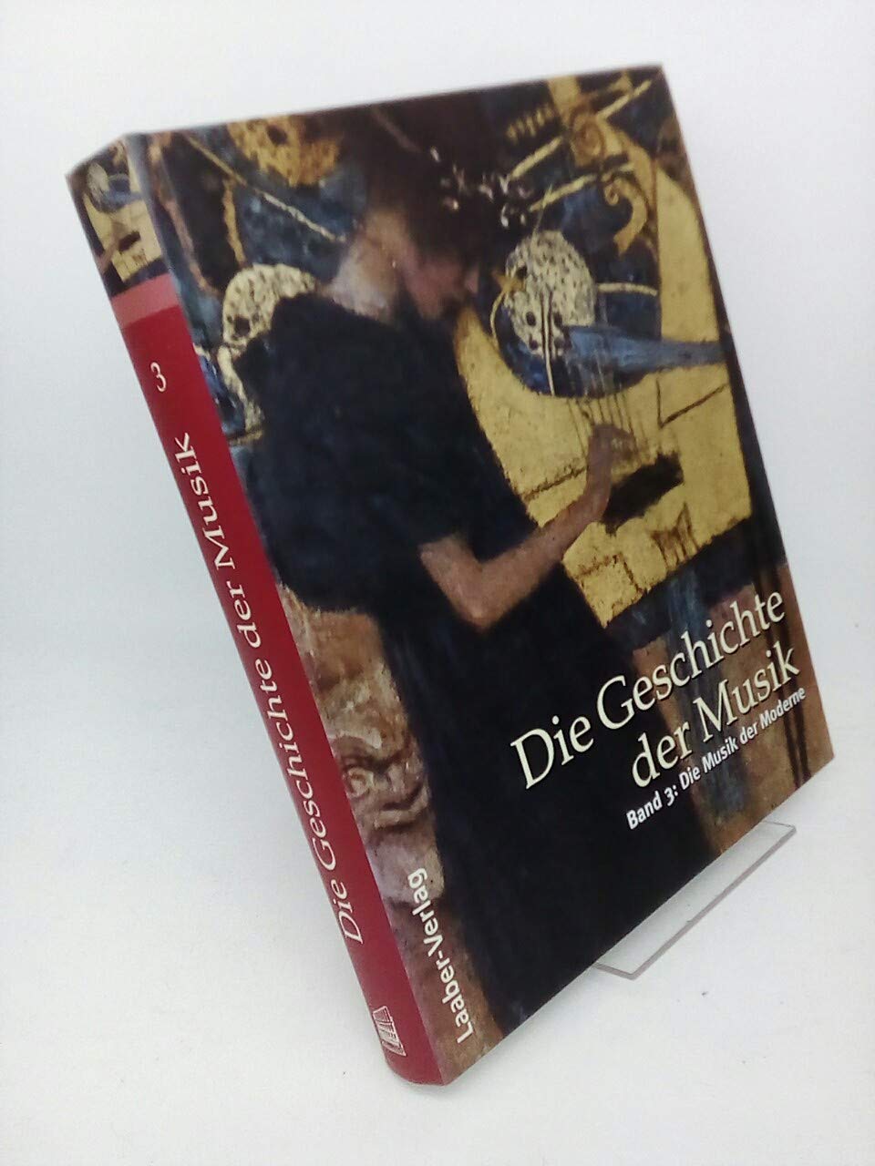 Die Geschichte der Musik: Die Musik von den Anfängen bis zum Barock; Die Musik der Klassik und Romantik; Die Musik der Moderne