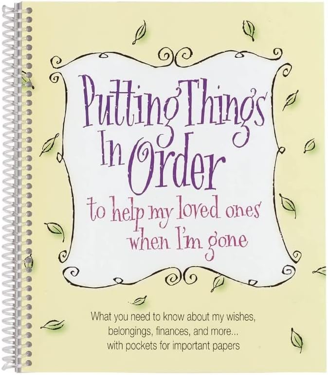 Putting Things in Order to Help My Loved Ones When I'm Gone