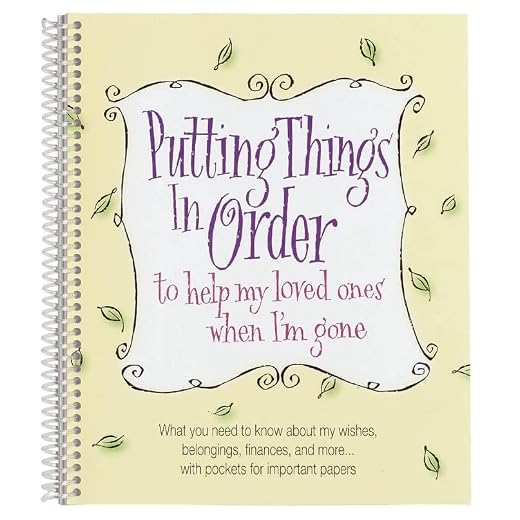 Putting Things In Order to help my loved ones when I'm gone