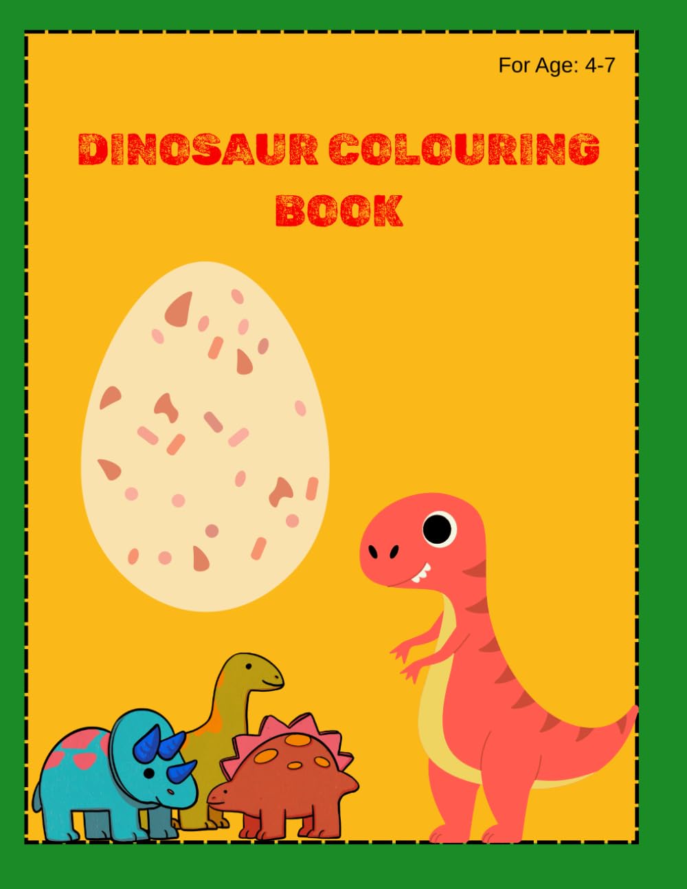 DINOSAUR COLOURING BOOK , Age 4-7Yrs