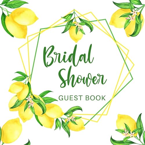 Bridal Shower Guest Book: Lemon Bachelorette Keepsake To Write In Advice &amp; Well Wishes, Add Photo's With Bonus Gift Log / Hen Party Gift