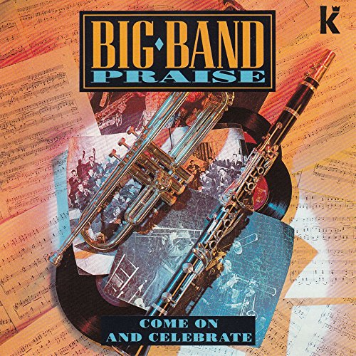 Come On And Celebrate [Instrumental] Big Band Praise