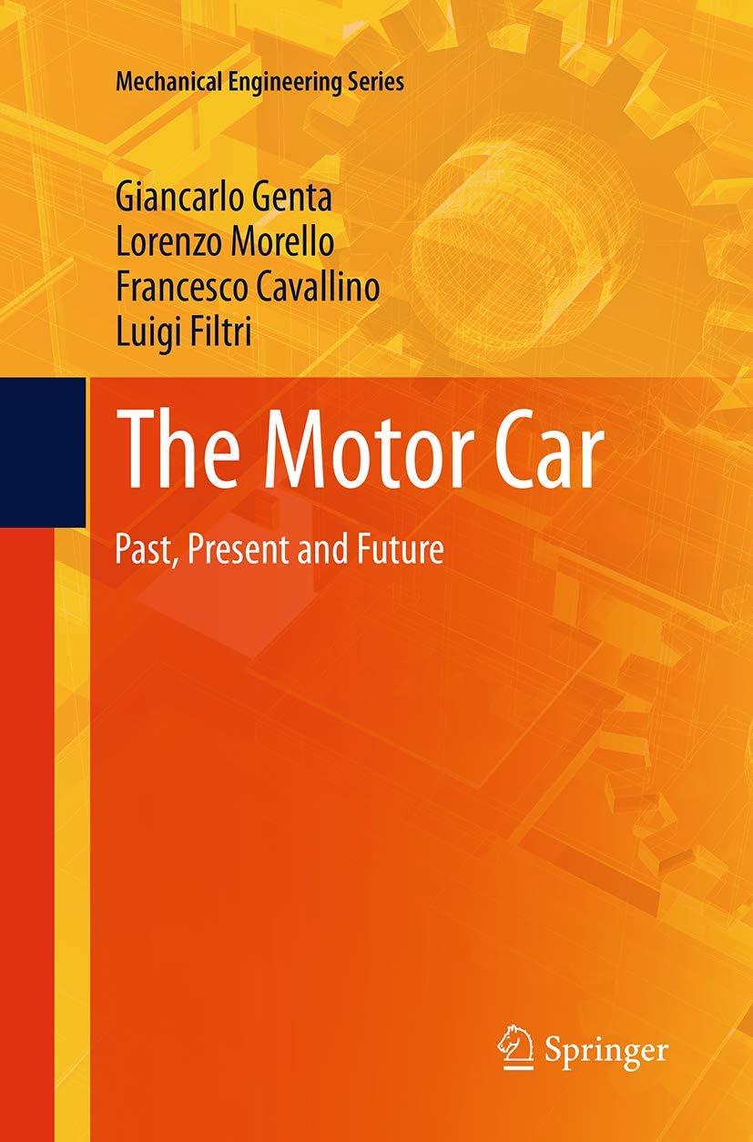 The Motor Car: Past, Present and Future (Mechanical Engineering Series)