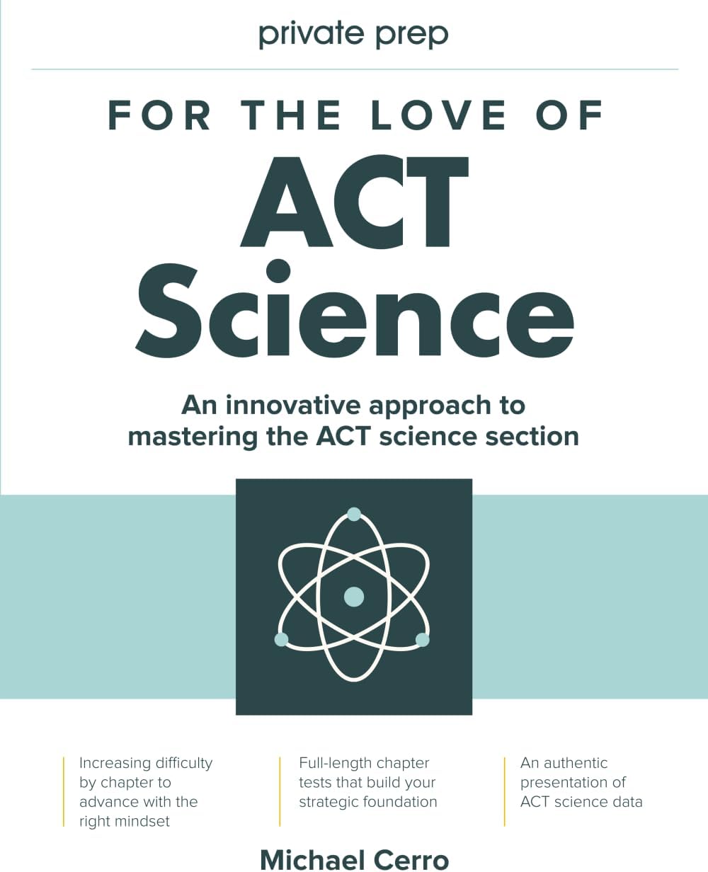 For the Love of ACT Science: An innovative approach to mastering the science section of the ACT standardized exam