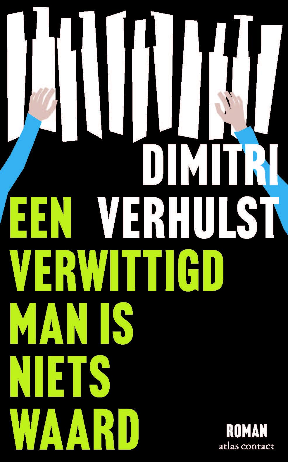 Een verwittigd man is niets waard: roman