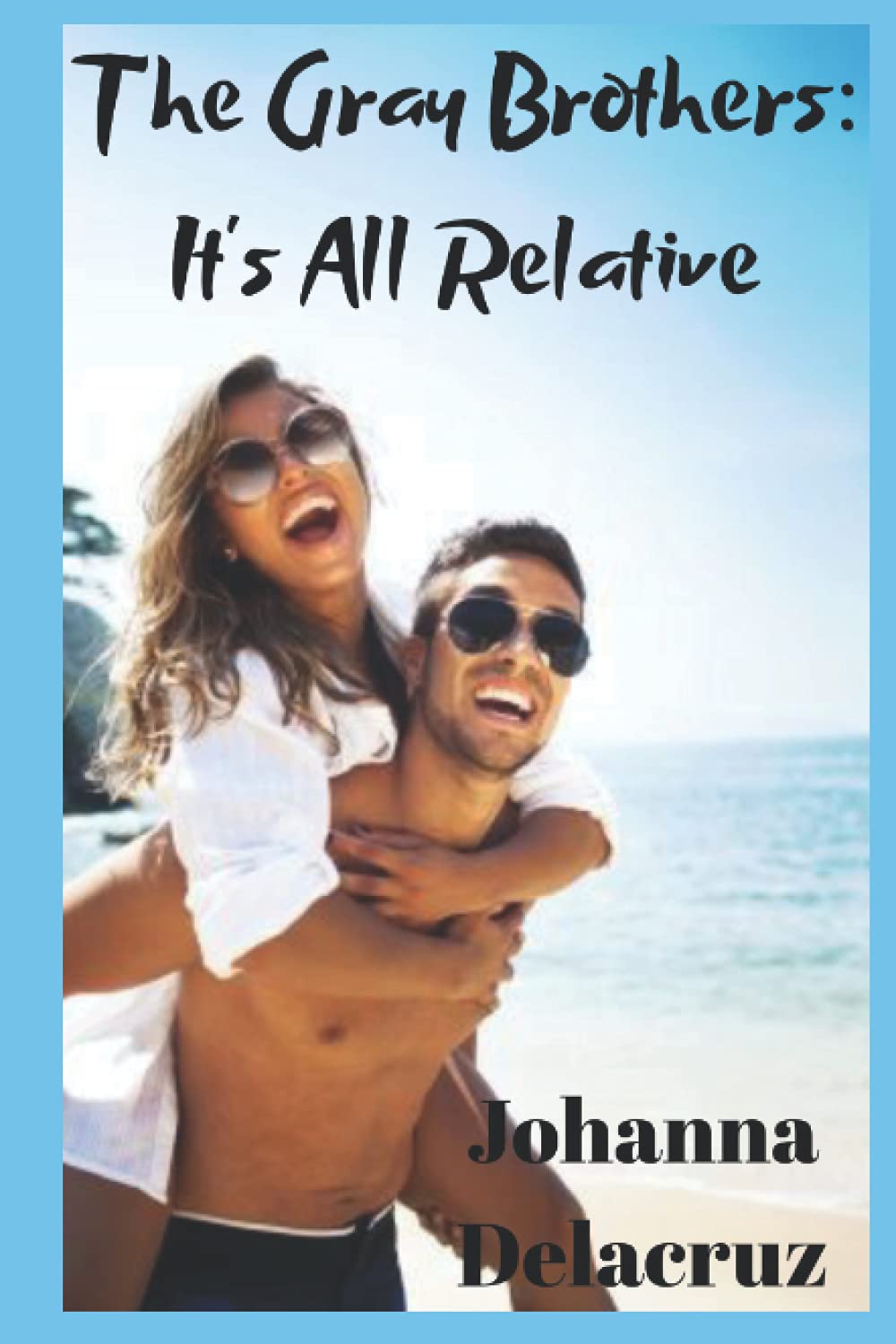 The Gray Brothers: It's All Relative: 4 (The Gray Series)