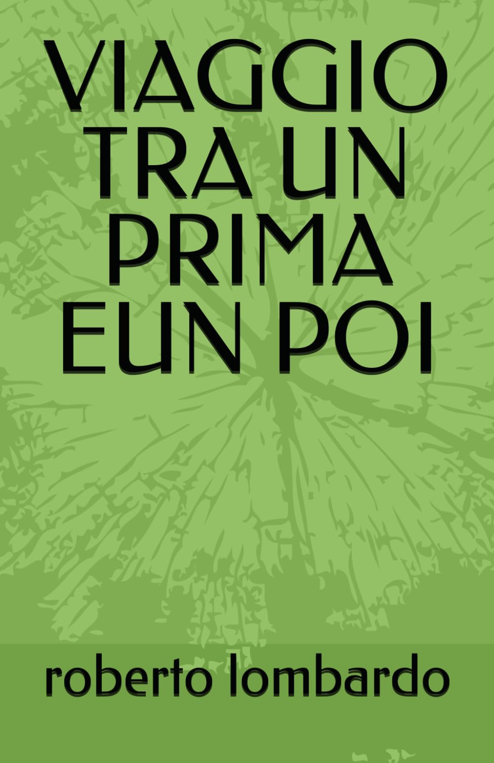 VIAGGIO TRA UN PRIMA EUN POI