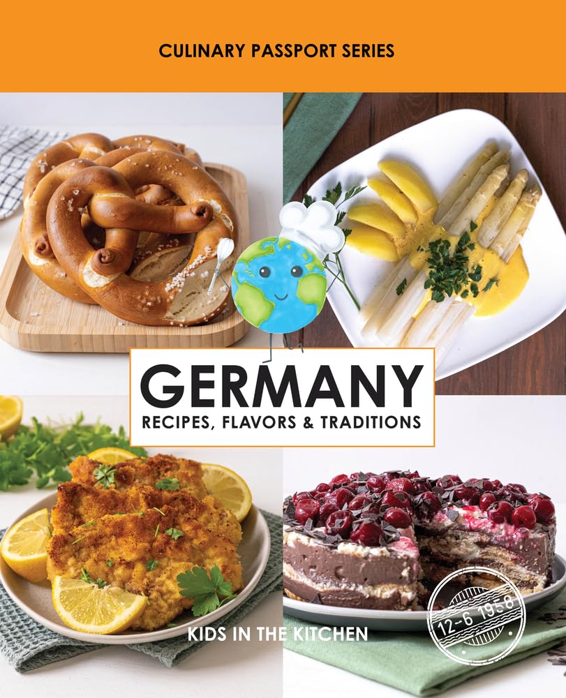 Germany, Recipes, Flavors, & Traditions (Culinary Passport)
