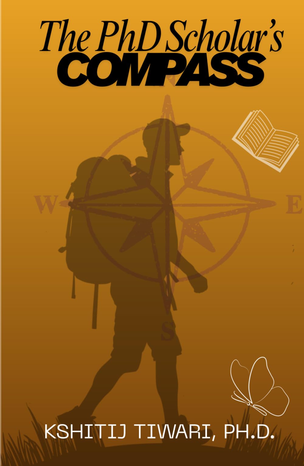 The PhD Scholar's Compass: From burnout to breakthrough