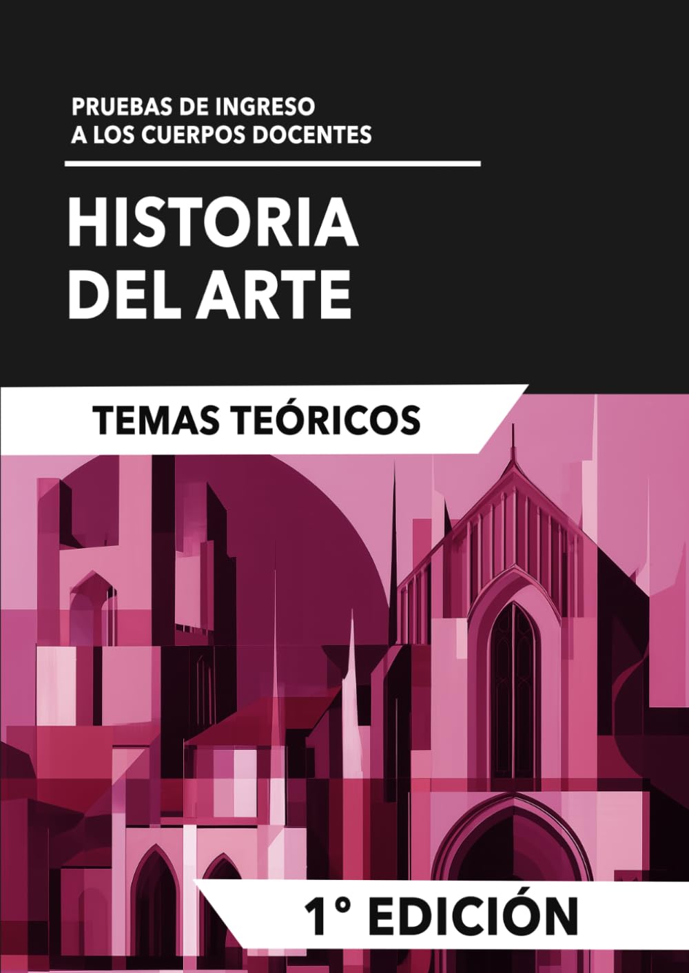 Historia del arte: Temas teóricos: Pruebas de ingreso a los cuerpos docentes